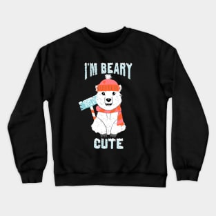 I’m Beary Cute Funny Adorable Polar Bear Pun Valentine Crewneck Sweatshirt